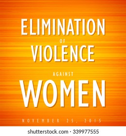 Eliminate Violence Against Women Orange Graphic Design Vector Illustration EPS10