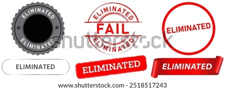 Eliminated elimination dismiss qualified stamp badge sign sticker emblem textured symbol design set collection