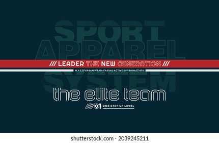The elite team, modern and stylish typography slogan. Colorful abstract design with the lines style. Vector illustration for print tee shirt, background, typography, poster and more.