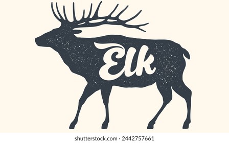 Elk. Lettering, typography. Animal silhouette elk deer, lettering Elk. Creative graphic design. Vintage poster, drawing, typography banner, hand drawn wild symbol, t-shirt print. Vector Illustration