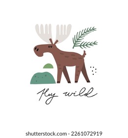 Elk print or card. Hand drawn cartoon scandinavian forest animal, hey wild lettwring text, cute scandi poster, kids t-shirt and nursery design. Woodland doodle style, vector isolated illustration