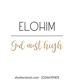 Elohim God Most High, Gottes Name, Cristian Zitat, biblische Namen, Vektorgrafik	