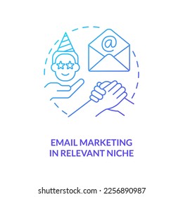 Email marketing in relevant niche blue gradient concept icon. Communication. Leads conversion process abstract idea thin line illustration. Isolated outline drawing. Myriad Pro-Bold font used