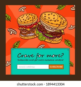 Email subscription design with yummy burgers. Online newsletter template for fast food restaurant with subscribing button. Unhealthy meal and nutrition concept. Design for website illustration