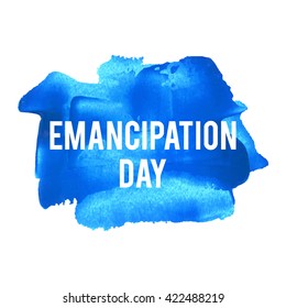 Emancipation Day Holiday, celebration, card, poster, logo, lettering, words, text written on blue painted background vector illustration.