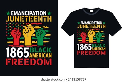 Emancipation Juneteenth 1865 Black American Freedom - Black History Month Day T-shirt design, Lettering design for greeting banners, Modern calligraphy, Cards and Posters, Mugs, Notebooks, Black backg