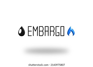 Embargo on Gas and Oil Illustration on a White Background