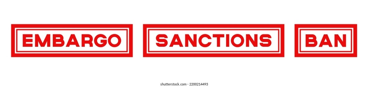 Embargo, sanctions and ban texts red rubber stamps vector illustration