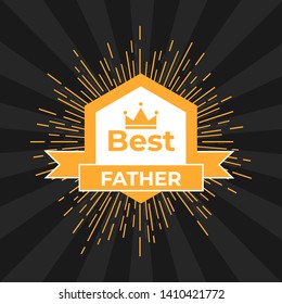 Emblem  for best family. Best  father. Vector illustration.