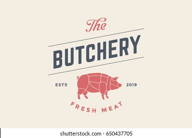 Emblem of Butchery meat shop with Pig silhouette, text The Butchery, Fresh Meat. Logo template for meat business - farmer shop, market, restaurant or design - banner, sticker. Vector Illustration