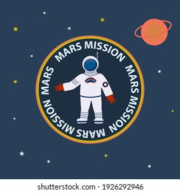 Emblem with cartoon astronaut Mission to Mars, planets, stars, bright colors - vector. Space exploration.