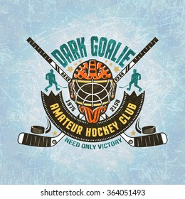 Emblem of hockey team - goalie mask, crossed sticks, puck, player silhouettes, vintage banner. Texture of ice on separate layers and easily disabled.Text can be removed.