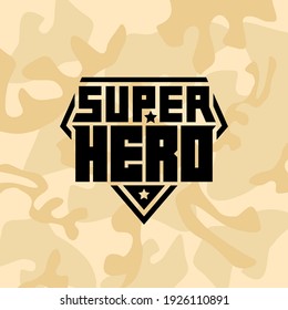 Emblema con la inscripción "Super Hero" en un fondo de camuflaje. Imprimir para camisetas para niños. Superhéroe - Parche con letras y estrellas. Vector.