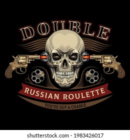 Emblem with skull, two revolvers, bullets and lettering Double Russian Roulette. Color vector illustration. Suitable for print, web and t-shirt design.