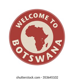 Emblem or stamp with text Welcome to Botswana, vector illustration