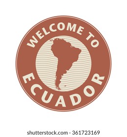 Emblem or stamp with text Welcome to Ecuador, vector illustration