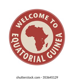 Emblem or stamp with text Welcome to Equatorial Guinea, vector illustration