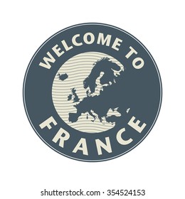 Emblem or stamp with text Welcome to France, vector illustration