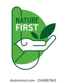 Emblem template for any ecological company, strategy, program or slogan. Hand holding plant or with sun, clouds and water. Abstract geometric style. Nature First as a slogan or name sample.