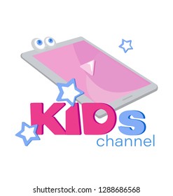 Emblem template for KIDs channel with the tablet. Flat design style. Image on white background. Fashionable children's shop, studio. The inscription for the video channel, blog.