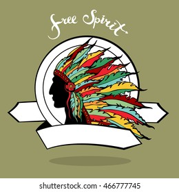 Emblem with warrior in war bonnet. Hand drawn native American Indian chief silhouette with plume headdress. Free spirit freehand lettering. Vector illustration.