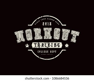 Emblem of workout club. Graphic design with rough texture for t-shirt. White print on black background