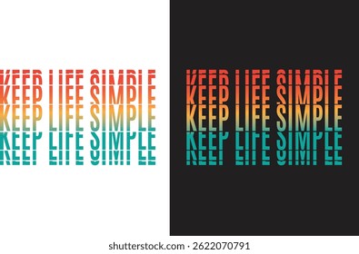 Embrace calm clarity, and minimalist living with this Keep Life Simple" T-shirt design. Featuring clean typography and a timeless message, this design radiates peaceful energy and a modern aesthetic

