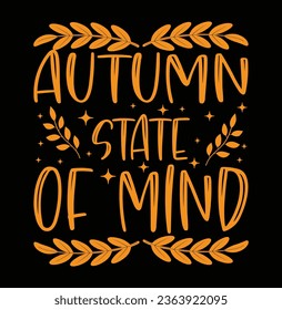 Embrace the cozy vibes of autumn with our 'Autumn State of Mind' T-shirt. Featuring rustic colors and nature-inspired elements, it's the perfect tee for the fall season.