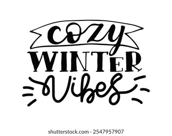 Embrace Cozy Winter Vibes with elegant typography and charming design details. Hand drawn wintertime calligraphy lettering. Playful arrangement of letters invites comfort during the cold months.