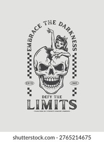 Embrace the Darkness Defy the Limits Skull Pinup Tattoo Art.