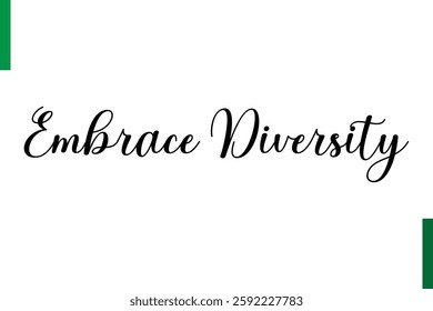Embrace Diversity Positive quote text Saying modern