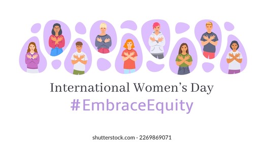 Embrace equity campaign. International Women's Day 2023 theme. Smiling diverse women and men hugging themselves to stop gender discrimination and stereotypes. Gender equal inclusive world.