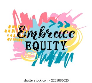 Embrace Equity as hand drawn sketch. Embrace Equity is campaign theme of International Women's Day 2023. Vector illustration.