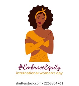 Embrace Equity is theme of International Women's Day 8 march 2023.  African woman hugs yourself. Great for poster, banner, flyer, card, web, social media, mobile app. Vector illustration