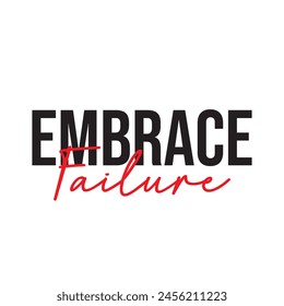 embrace failure text on white background.