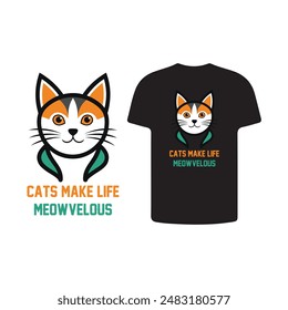 Embrace feline charm with 'Cats Make Life Marvelous' T-shirt design. Featuring playful cat illustrations in a vibrant vector style, perfect for animal lovers. Vector illustration.