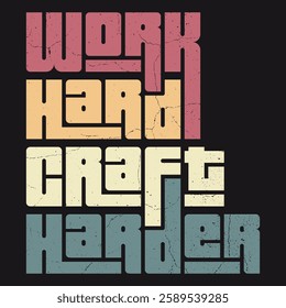 "Embrace the grind with ‘Work Hard, Craft Harder’. A perfect blend of motivation and creativity to fuel your passion. Showcase your dedication with this inspiring design for artisans and creators."