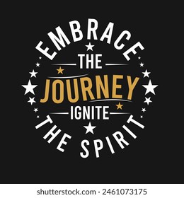 Embrace the Journey, Ignite the Spirit