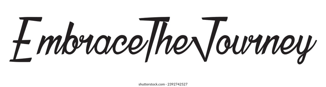 embrace the journey text on white background.