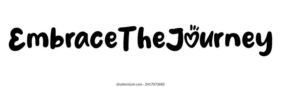 embrace the journey text on white background.