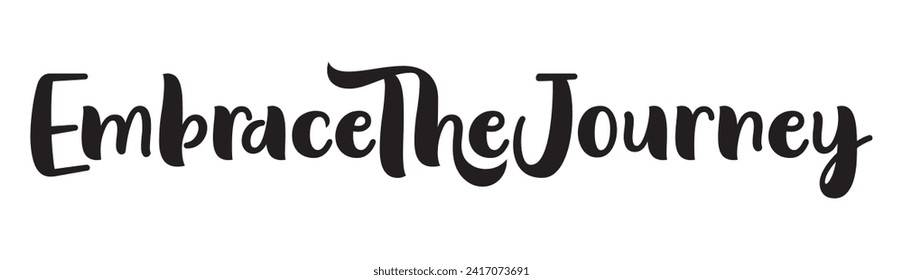 embrace the journey text on white background.