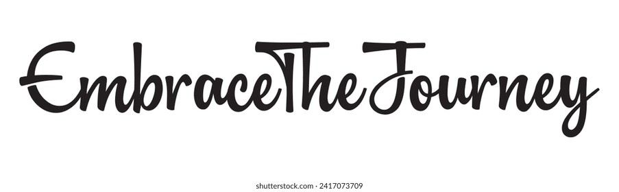 embrace the journey text on white background.