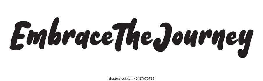 embrace the journey text on white background.
