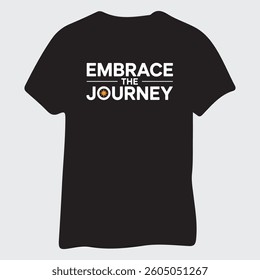 Embrace the Journey T-Shirt Design