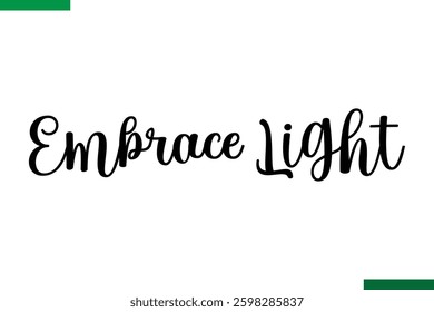 Embrace Light Style Typography positive Taxt