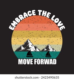 Embrace the love move forwad