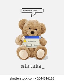 embrace mistake slogan with bear doll holding error sign vector illustration