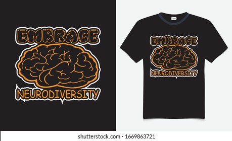 embrace neurodiversity. Autism Awareness Day T-Shirt Design Template, Illustration, Vector graphics, Autism Shirt, T-Shirt Design. autistic design, hoodie template, tshirt