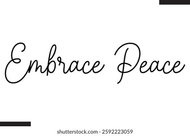 Embrace Peace Stylish Text Typography Of Travel Quote