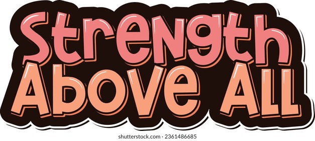 Embrace the power of strength with this captivating lettering vector design.